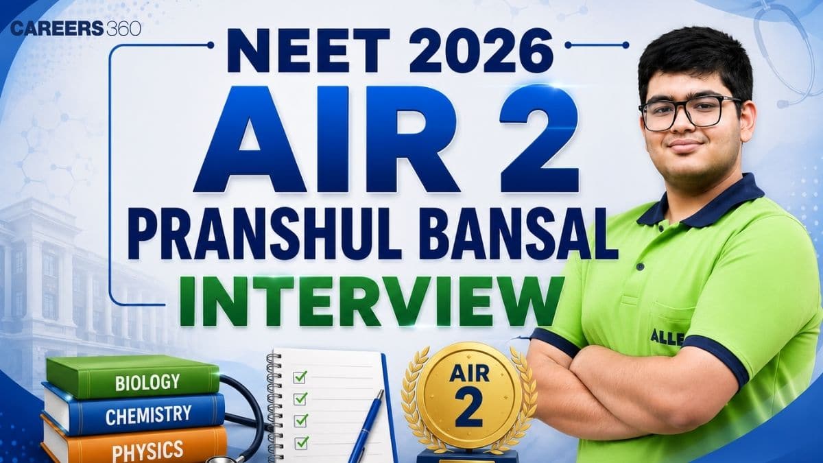 Re NEET 2026 AIR 2 Pranshul Bansal Interview: Subject-Wise Preparation And Time Management Tips